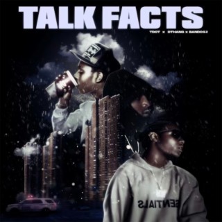 Talk Facts ft. Bando Gz & T Dot lyrics | Boomplay Music