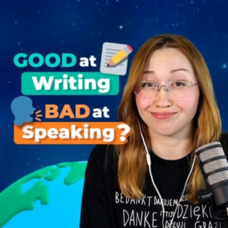 #387 - The Reason Why You Feel It's Easy to Write in English, But Not to SPEAK — Learn How to Flow with Your Words When Speaking English