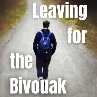 Leaving for the Bivouak