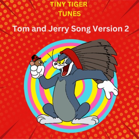 Tom and Jerry Song (version 2)