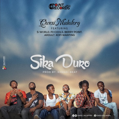 Sika Duro (feat. S World, Fii Cools, Berry Point, Ardult & Wantinq) | Boomplay Music