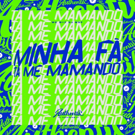 Minha Fã Ta Me Mamando ft. MC M17 | Boomplay Music