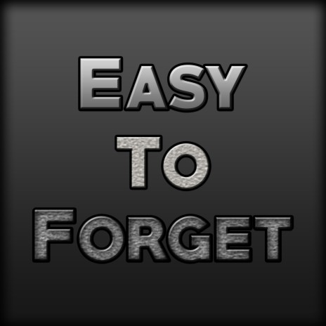 easy to forget