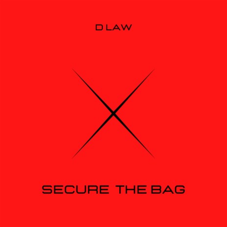 Secure the Bag ft. D Law | Boomplay Music