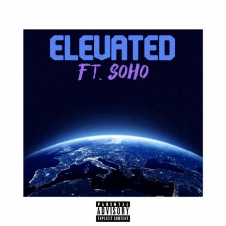 Elevated ft. SoHo | Boomplay Music