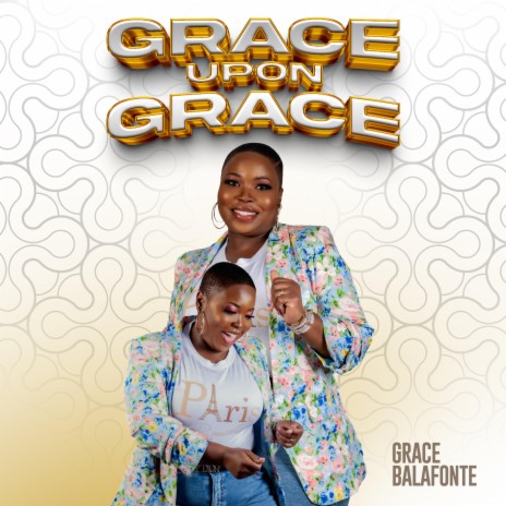 GRACE UPON GRACE | Boomplay Music