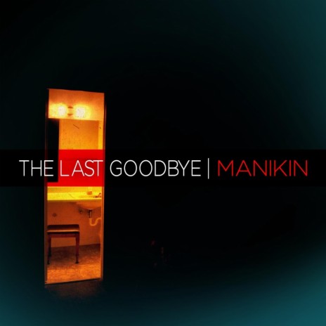 The Last Goodbye | Boomplay Music