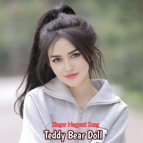 Teddy Bear Doll | Boomplay Music