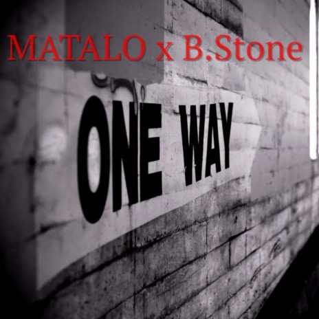 One Way ft. B. Stone | Boomplay Music