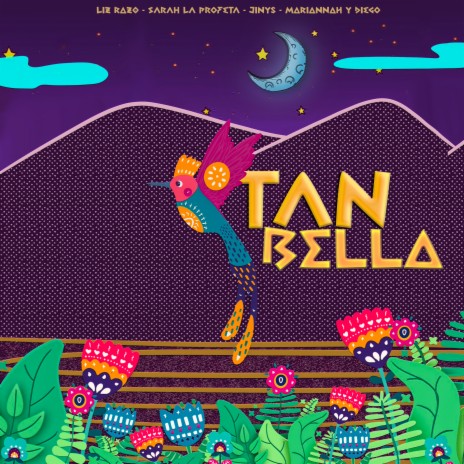 Tan Bella ft. Sarah La Profeta, Mariannah y Diego & Jinys | Boomplay Music