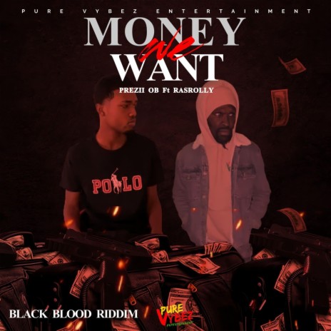 Money We Want ft. Prezii OB | Boomplay Music