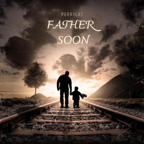 Father Soon | Boomplay Music