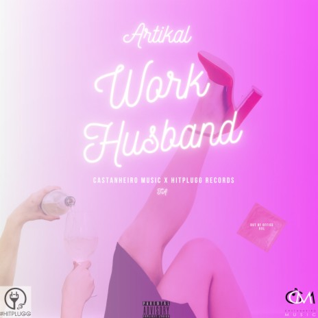 Work Husband ft. Castanheiro & Hitplugg Records | Boomplay Music