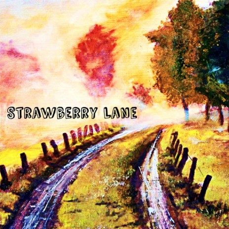 Strawberry Lane | Boomplay Music