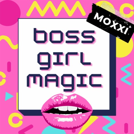 Boss Girl Magic | Boomplay Music