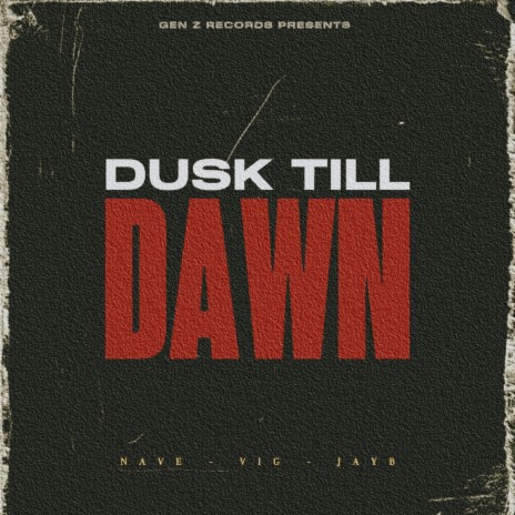 DUSK TILL DAWN ft. VIG | Boomplay Music