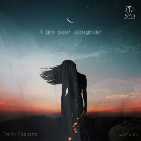 I am your daughter ft. Lumenn