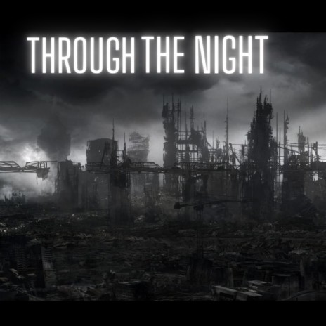 Through The Night | Boomplay Music