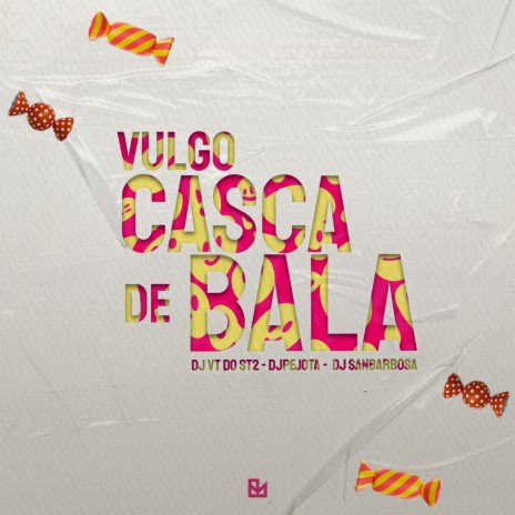 VULGO CASCA de BALA ft. DJPEJOTA, Dj Sanbarbosa & MC Fabinho da Osk | Boomplay Music