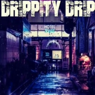 Drippity Drip (Instrumental)