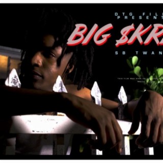 SB Twane Big Skrilla