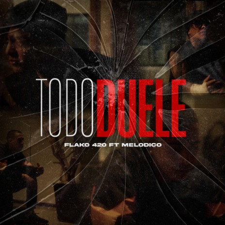 TODO DUELE ft. MELODICO | Boomplay Music