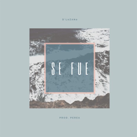 Se fue | Boomplay Music