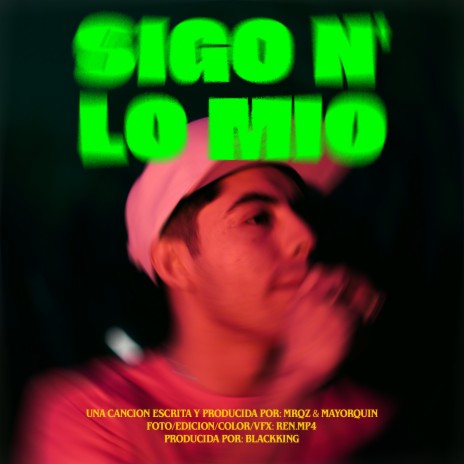 Sigo N' Lo Mio ft. Mayorquin | Boomplay Music