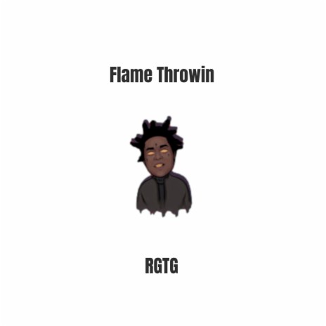 Flame Throwin | Boomplay Music