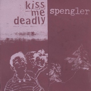 Kiss Me Deadly split 7 with Spengler