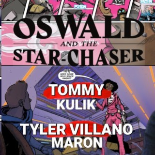 Tommy Kulik & Tyler Villano Maron co-creators Oswald and the Star Chaser interview | Two Geeks Talking