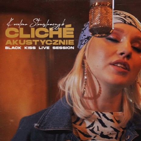 Cliché (Akustycznie / Black Kiss Live Session) ft. Jakub Laszuk | Boomplay Music
