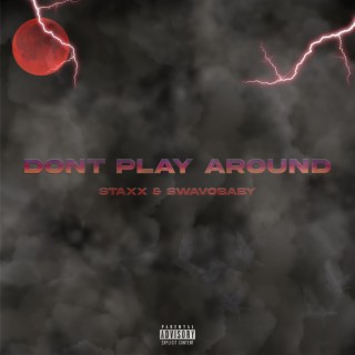 Don't Play Around