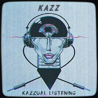 Kazzual Listening