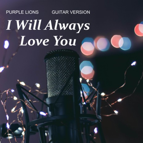 I Will Always Love You (Guitar Version) | Boomplay Music