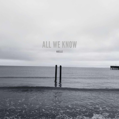 All We Know | Boomplay Music