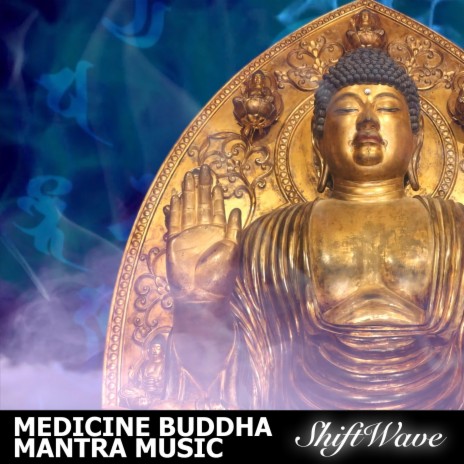 Medicine Buddha Mantra Music | Boomplay Music