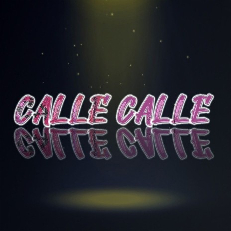 Calle Calle | Boomplay Music