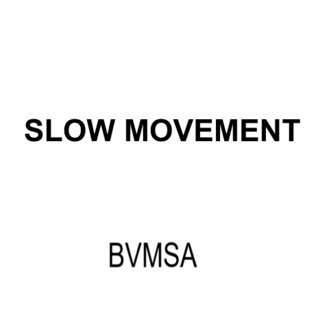 Slowmovement | Boomplay Music