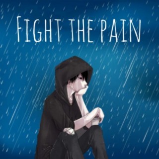 Fight The Pain lyrics | Boomplay Music