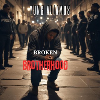 Broken Brotherhood lyrics | Boomplay Music