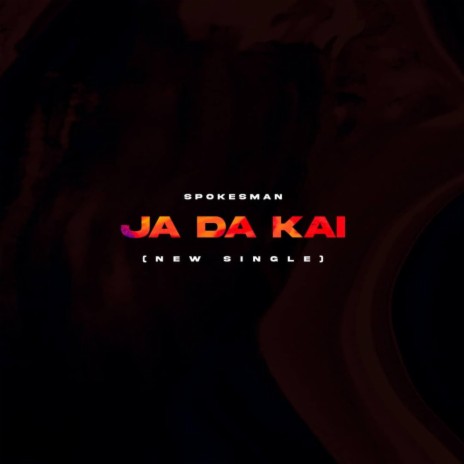 Ja Da Kai | Boomplay Music