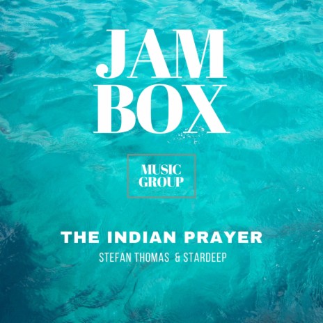 The Indian Prayer (Original mix) ft. Stardeep