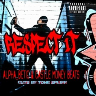 Respect It (feat. Alpha Betic)