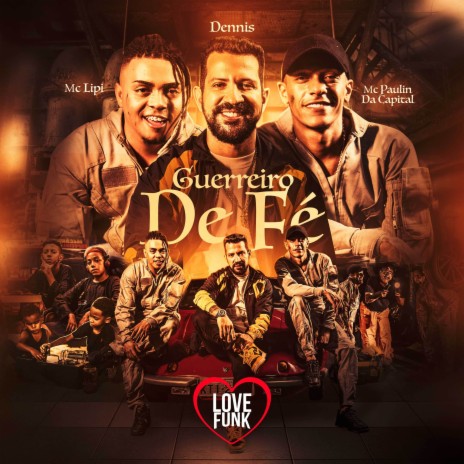 Guerreiro de Fé ft. MC Lipi & Mc Paulin da Capital | Boomplay Music