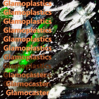 Glamoplastics