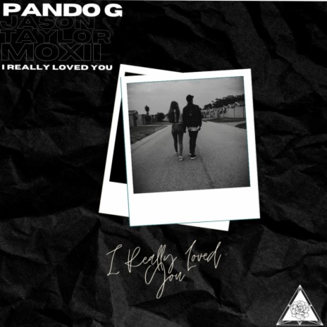 I Really Loved You (Original Mix) ft. MOXII & Jayson Taylor