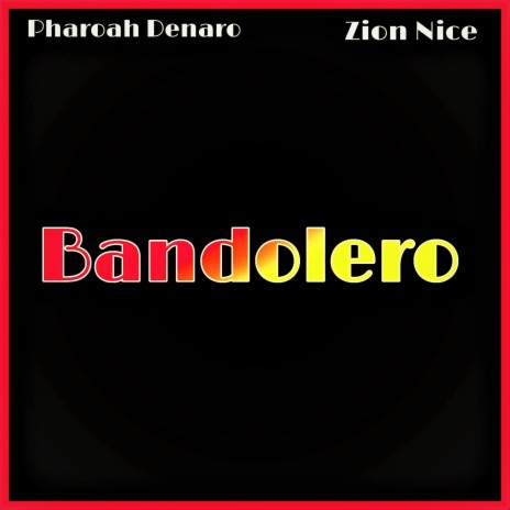 Bandolero ft. Zion Nice | Boomplay Music