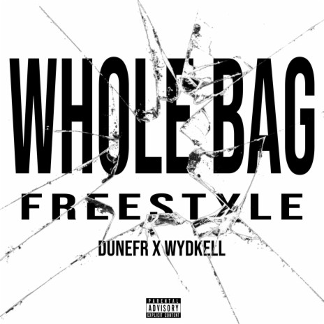 Whole Bag Freestyle 2 ft. wydKELL | Boomplay Music