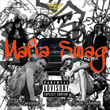 Mafia Swag (Remix) ft. YNG Luciano | Boomplay Music